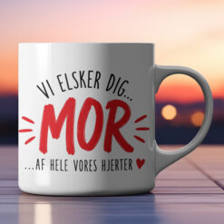 Vi elsker dig, mor